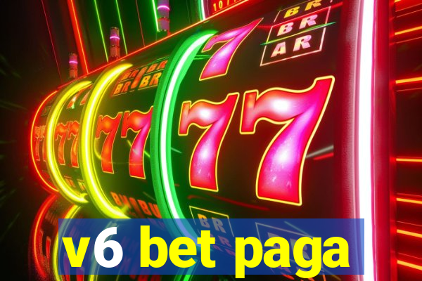 v6 bet paga